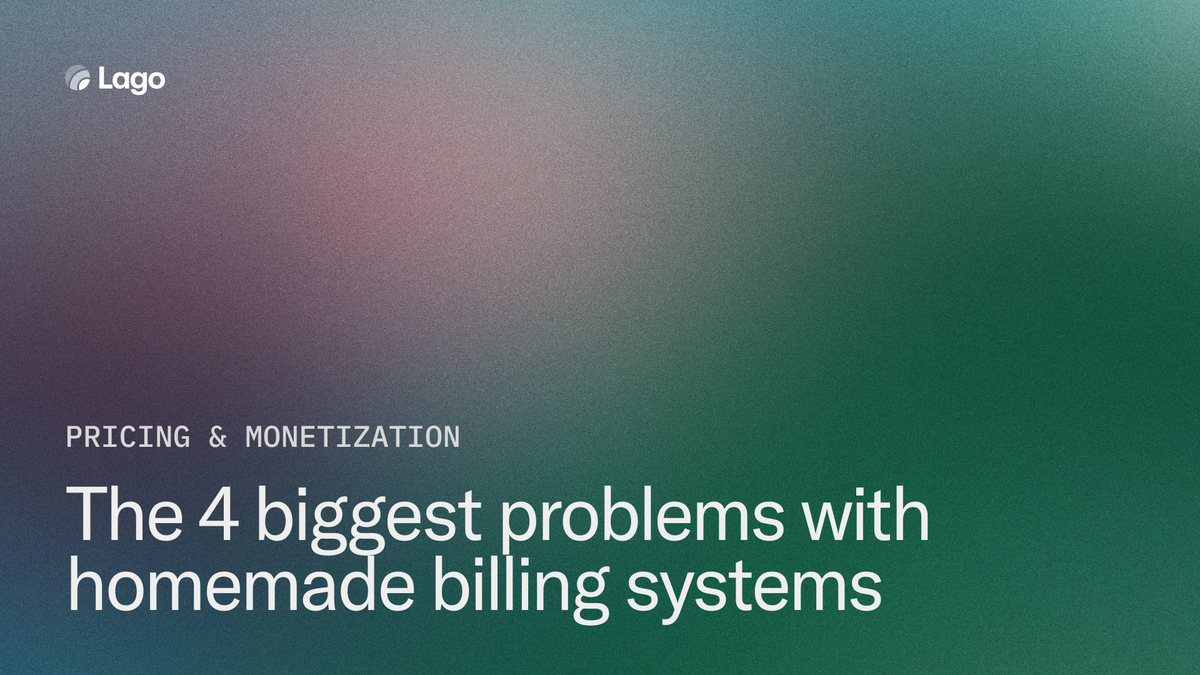 The 4 biggest problems with homemade billing systems