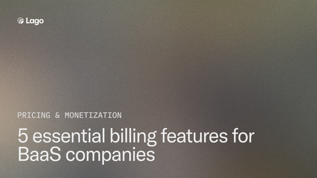 5 essential billing features for BaaS companies