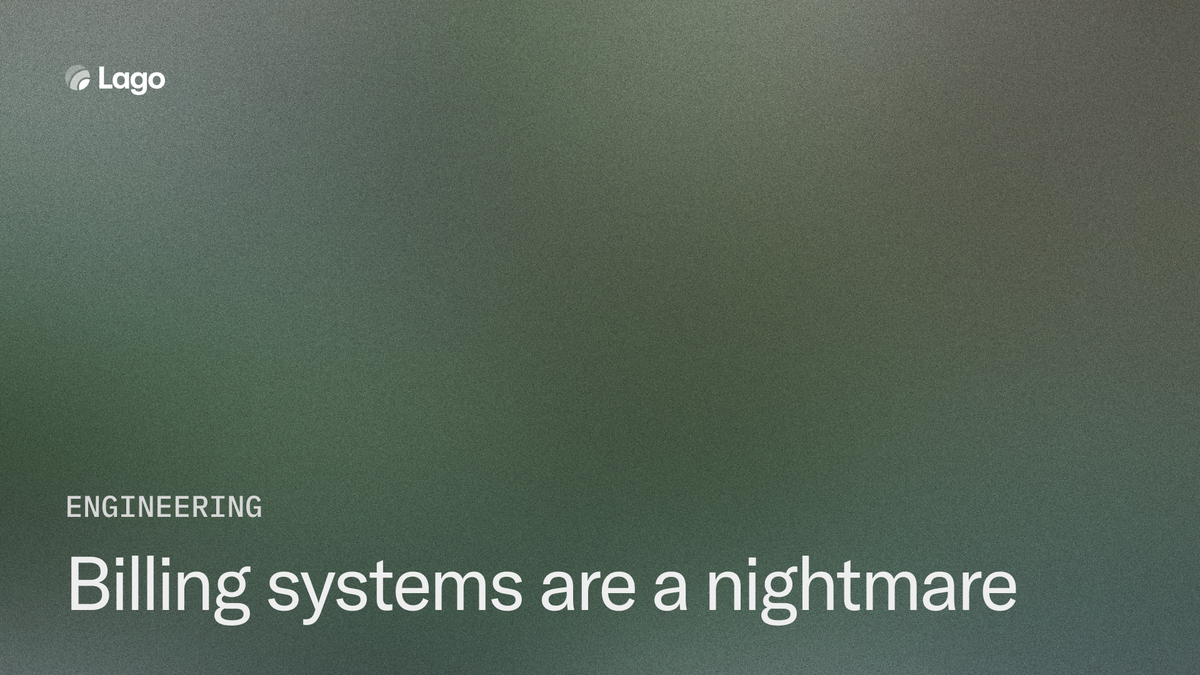 Why billing systems are a nightmare for engineers