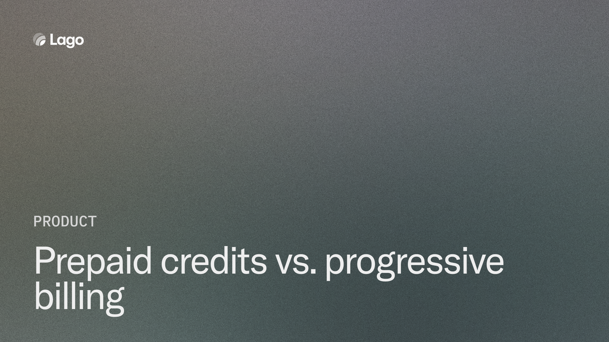 Prepaid Credits vs Progressive Billing for Usage-Based Billing