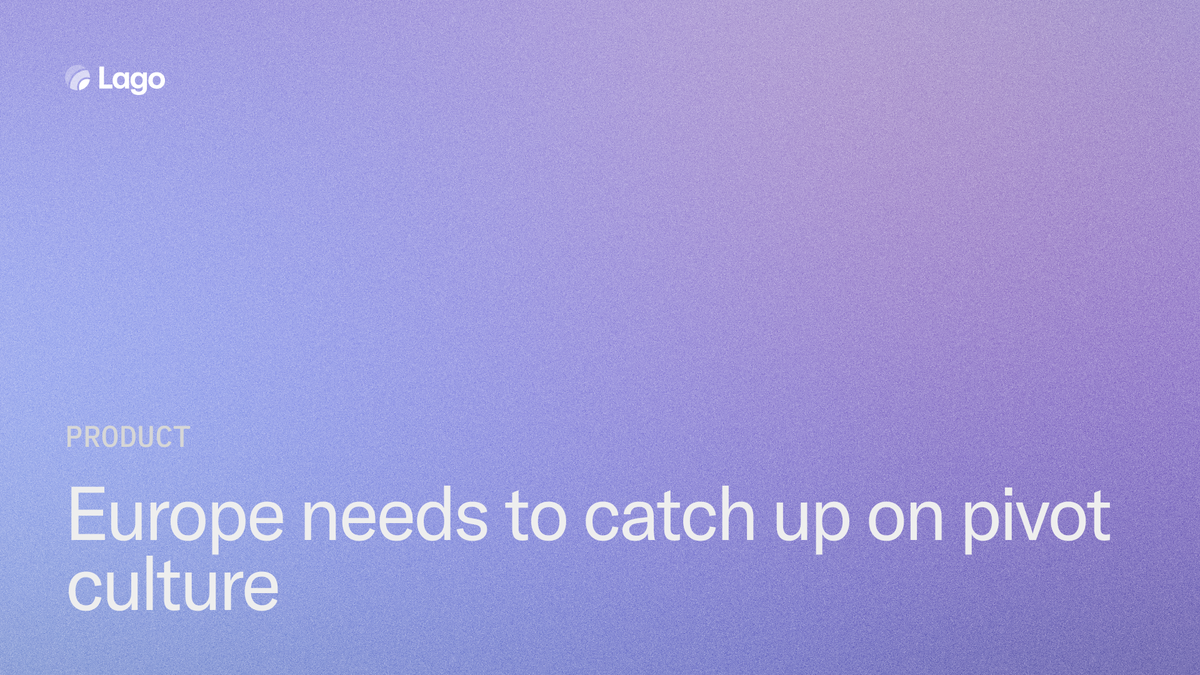 Europe needs to catch up on pivot culture