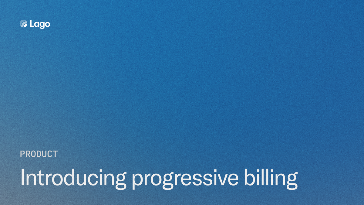 Introducing Progressive Billing: Usage-Based Billing Done Right