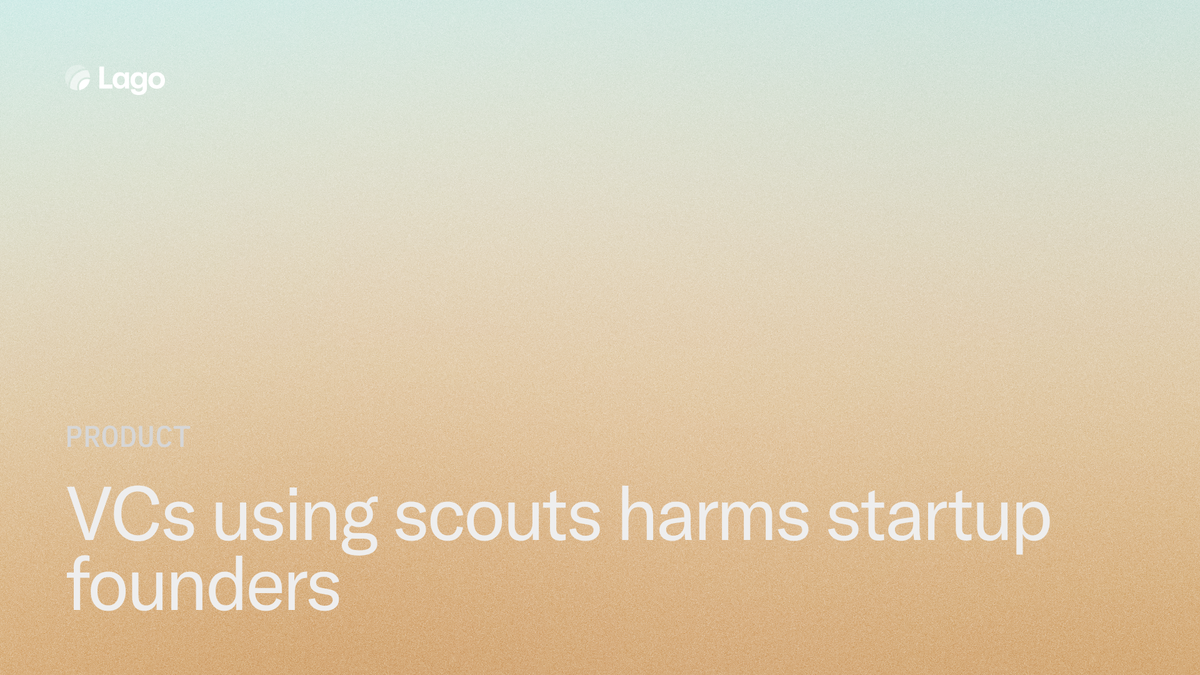 VCs using scouts means founders get the short end of the stick