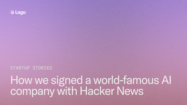 How we signed a world-famous AI company with a HackerNews post