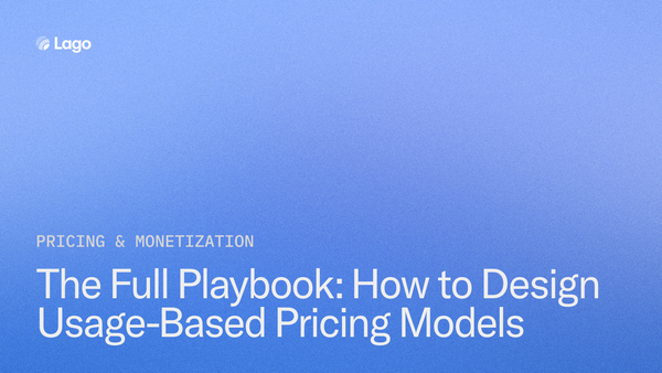 The Full Playbook: How to Design Usage-Based Pricing Models