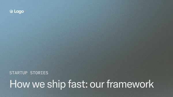 How we ship fast: our framework